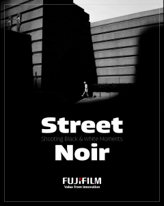 Street Noir - Shooting Black & White Moments (Print with Instax)